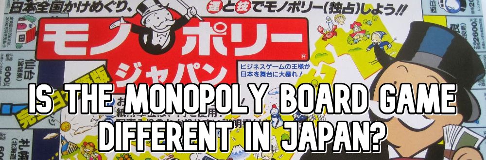 Is the Monopoly Board Game Different in Japan?