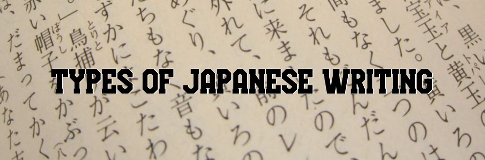 Types of Japanese Writing