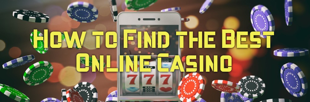 How to Find the Best Online Casino